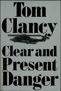 Clear and Present Danger by Tom Clancy - 1989-04-09