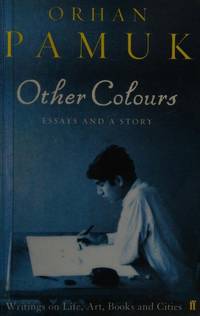 Other Colours by Pamuk, Orhan