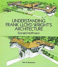 Understanding Frank Lloyd Wright's Architecture