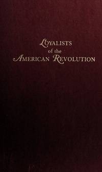 Biographical Sketches of Loyalists of the American Revolution (2 Volumes) 