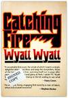 Catching Fire  - 1st Edition/1st Printing