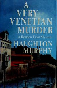 A Very Venetian Murder by Haughton Murphy - 1992-05-01