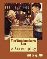 The Watchmaker's Son A Screenplay