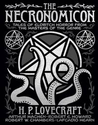 The Necronomicon: Tales of Eldritch Horror from the Masters of the Genre (Arcturus Gilded...