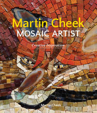 Martin Cheek Mosaic Artist: Creative Inspiration