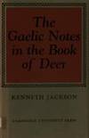 THE GAELIC NOTES IN THE BOOK OF DEER - The Osbor Bergin Memorial Lecture 1970