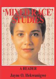 &#039;Mixed Race&#039; Studies: A Reader de Ifekwunigwe, Jayne O. (Editor)/ Ifekwunigwe, Jayne O. (Introduction by) - 2004