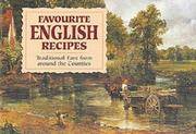 Favourite English Recipes: Traditional Fare from Around the Counties