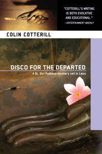 Disco for the Departed (A Dr. Siri Paiboun Mystery) by Cotterill, Colin