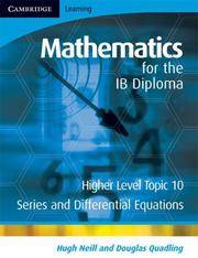 Mathematics for the IB Diploma: Higher Level Topic 10: Series and Differential Equations
