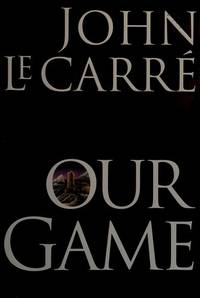 Our Game by John Le Carre