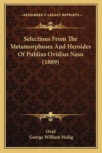 Selections from the Metamorphoses and Heroides of Publius Ovidius Naso (1889)