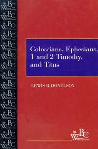 Colossians, Ephesians 1 and 2 Timothy and Titus