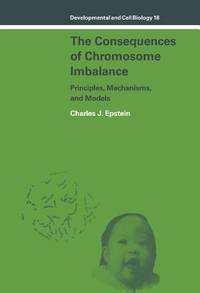 The Consequences of Chromosome Imbalance : Principles, Mechanisms, and Models
