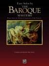 Easy Solos by the Baroque Masters: Piano Solos by Master Composers of the Period (Belwin Edition:...