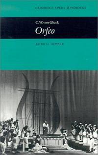 C.W. Von Gluck's Orfeo (Cambridge Opera Handbooks)