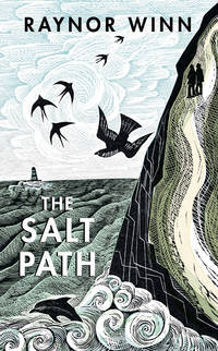 The Salt Path: The uplifting true story. A Sunday Times Bestseller. Shortlisted for The...