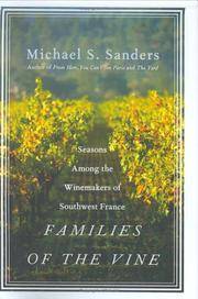 Families of the Vine Seasons Among the Winemakers of Southwest France