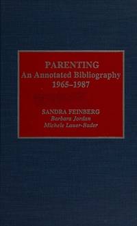 Parenting An Annotated Bibliography 1965-1987