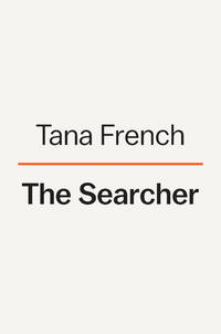 The Searcher : A Novel by French, Tana