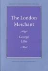 The London Merchant (Regents Restoration Drama)