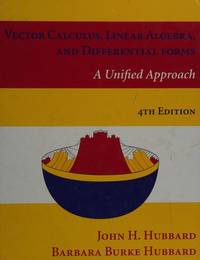 Vector Calculus, Linear Algebra, and Differential Forms A Unified Approach