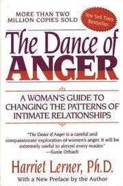 The Dance Of Anger - a Woman's Guide To Changing the Patterns Of Initimate Relationships