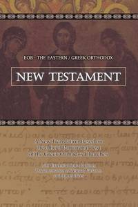 Eob: The Eastern Greek Orthodox New Testament: Based on the Patriarchal Text of 1904 with extensive variants