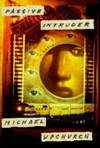 Passive Intruder: a Novel