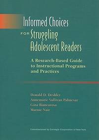 Informed Choices for Struggling Adolescent Readers: A Research-Based Guide to Instructional...