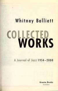 image of Collected Works: a Journal of Jazz 1954-2000: Collected Works 1954-2000