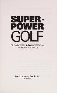 Super-Power Golf by Wiren, Gary, Taylor, Dawson