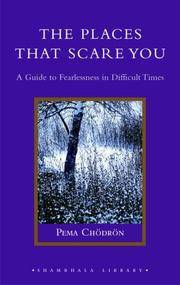 image of The Places That Scare You: A Guide to Fearlessness in Difficult Times (Shambhala Library)