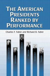 The American Presidents Ranked By Performance