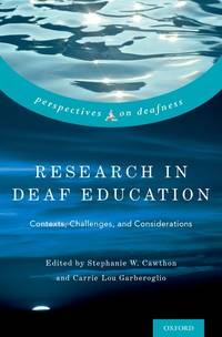 Research in Deaf Education: Contexts, Challenges, and Considerations (Perspectives on Deafness) by Cawthon, Stephanie [Editor]; Garberoglio, Carrie Lou [Editor];