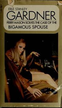 The Case of the Bigamous Spouse by Erle Stanley Gardner