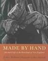 MADE BY HAND: ART AND CRAFT IN THE HEARTLAND OF NEW ENGLAND
