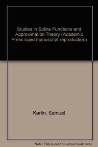 Studies in Spline Functions and Approximation Theory
