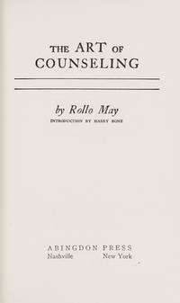 The Art of Counseling By Rollo May (Practical Guide with case studies, VOlume 1) de Rollo May - 1967