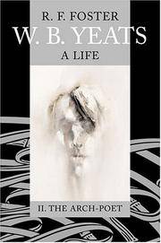 W.B. Yeats: A Life, Volume 2: The Arch-Poet 1915-