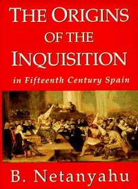 The Origins Of the Inquisition In Fifteenth Century Spain