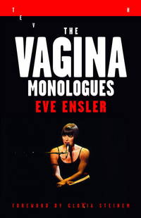 The Vagina Monologues: The V-Day Edition by Eve Ensler - 2001-01-23