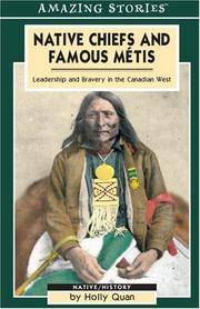 Native Chiefs and Famous Metis: Leadership and Bravery in the Canadian West