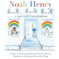 Noah Henry: E poi vidi l'arcobaleno