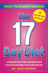 The 17 Day Diet: A Doctor's Plan Designed for Rapid Results by Mike Moreno - Hardcover - March 2011 - from The Book Nook (SKU: 722549)