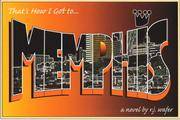 That&#039;s How I Got to. . . Memphis by R.J. Wafer - 2005-10-17