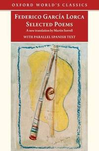 Selected Poems: with parallel Spanish text (Oxford World's Classics)