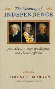 image of The Meaning of Independence: John Adams, George Washington, and Thomas Jefferson (Richard Lectures)