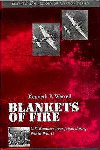 Blankets of Fire; U. S. Bombers over Japan during World War II