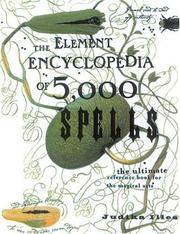 image of The Element Encyclopedia of 5000 Spells: The Ultimate Reference Book for the Magical Arts